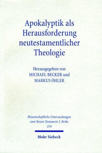 Apokalyptik als Herausforderung neutestamentlicher Theologie