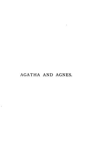 Agatha and Agnes