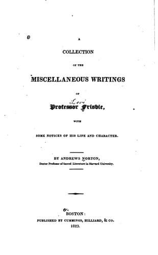 A Collection of the Miscellaneous Writings of Professor Frisbie: With Some ...
