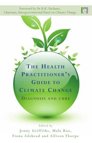 The health practitioner's guide to climate change